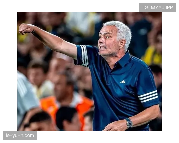 穆氏理念引领新时代：揭秘穆里尼奥如何重塑球队精神与战术体系