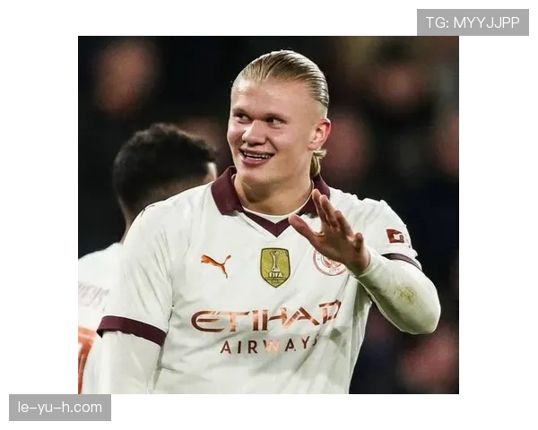 哈兰德距离金球与球王:数据与核心带队能力的双重要求 哈兰德距离金球与球王:数据与核心带队能力的双重要求